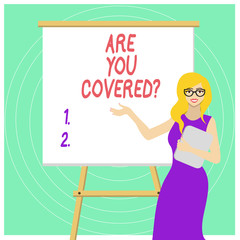 Handwriting text Are You Covered Question. Conceptual photo asking showing if they had insurance in work or life White Female in Glasses Standing by Blank Whiteboard on Stand Presentation