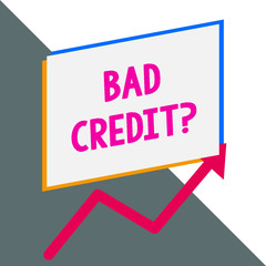 Conceptual hand writing showing Bad Credit Question. Concept meaning history when it indicates that borrower has high risk Blank rectangle above another arrow zigzag upwards sale