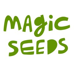 Poster with magic seeds handwritten lettering. 