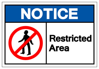 Notice Restricted Area Symbol Sign, Vector Illustration, Isolate On White Background Label. EPS10