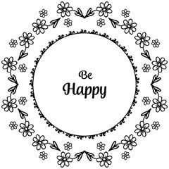 Vector illustration pattern wreath frame for greeting card be happy