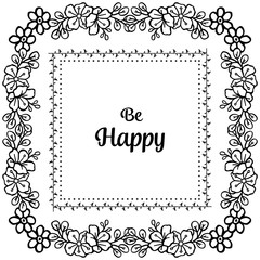 Vector illustration various lettering be happy with beautiful flower frame