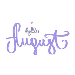 Hello August violet Handwritten inscription pink heart. Calligraphic handdrawn quote white isolated background. Summer season purple pastel Raster illustration card. Template for invitation, print. 