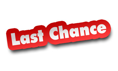 last chance concept 3d illustration isolated