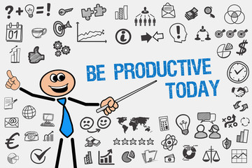 Be productive today 