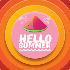 Vector Hello Summer Beach Party Flyer Design template with fresh watermelon slice isolated on abstract circle orange background. Hello summer concept label or poster with fruit and typographic text