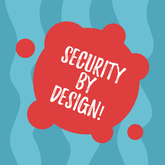 Conceptual hand writing showing Security By Design. Business photo text software has been designed from foundation to safe Blank Deformed Color Round Shape with Small Circles