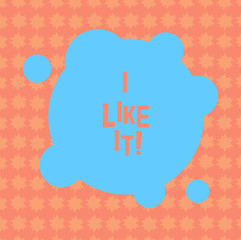 Writing note showing I Like It. Business photo showcasing To be pleased with something seeing thumbs up following network Blank Deformed Color Round Shape with Small Circles Abstract photo