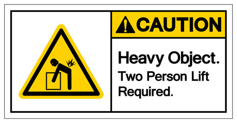 Caution Heavy Object Two Person Lift Required Symbol Sign, Vector Illustration, Isolate On White Background Label .EPS10