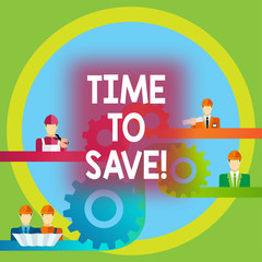 Word writing text Time To Save. Business concept for Start saving money for the future or coming plans Invests