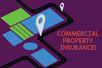 Writing note showing Commercial Property Insurance. Business photo showcasing provides protection against most risks Road Map Navigation Marker 3D Locator Pin for Direction Route Advisory