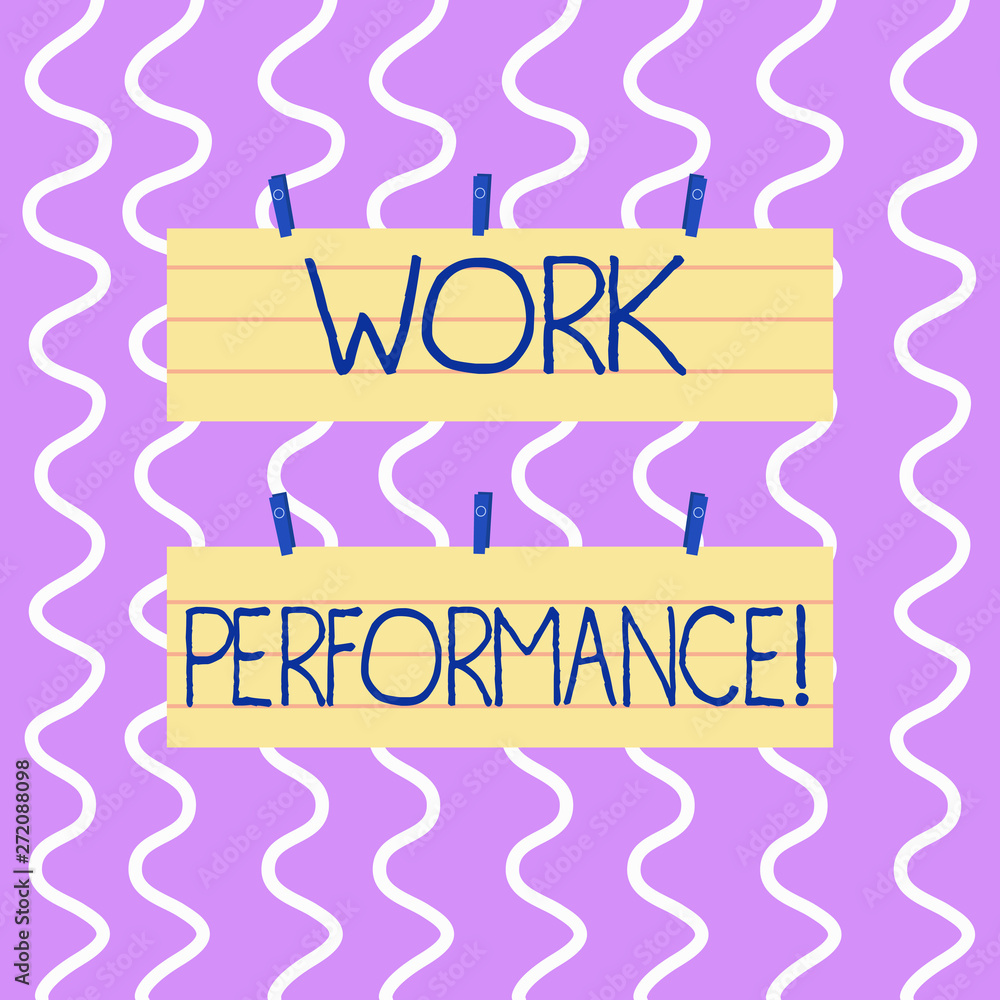 Poster conceptual hand writing showing work perforanalysisce. concept meaning find the content of a job in 