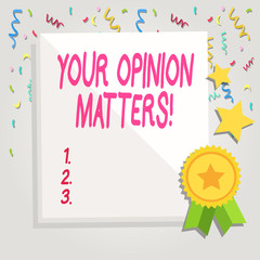 Text sign showing Your Opinion Matters. Business photo showcasing show you do not agree with something that just been said White Blank Sheet of Parchment Paper Stationery with Ribbon Seal Stamp Label
