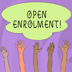 Handwriting text writing Open Enrolment. Conceptual photo student public school other than one assigned basis residence Multiracial Diversity Hands Raising Upward Reaching for Colorful Big Cloud