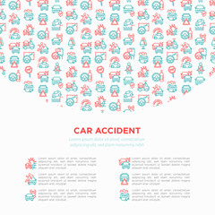 Fototapeta na wymiar Car accident concept with thin line icons: crashed cars, tow truck, drunk driving, safety belt, traffic offense, car insurance, warning triangle. Modern vector illustration for insurance company.