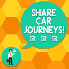 Handwriting text writing Share Car Journeys. Concept meaning when two or more showing travel together by vehicle Man in Necktie Carrying Briefcase Holding Megaphone Blank Speech Bubble