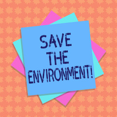 Writing note showing Save The Environment. Business photo showcasing protecting and conserving the natural resources Multiple Layer of Sheets Color Paper Cardboard with Shadow