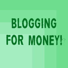 Word writing text Blogging For Money. Business concept for bloggers placing ads on their site to gain profit Blank Monochrome Square with Seamless Multiple Border in One Corner