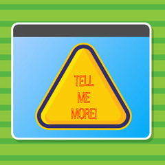 Obraz premium Writing note showing Tell Me More. Business photo showcasing A call to start a conversation Sharing more knowledge