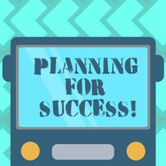 Text sign showing Planning For Success. Conceptual photo process of setting goals and key actions to achieve Drawn Flat Front View of Bus with Blank Color Window Shield Reflecting