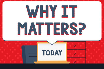 Handwriting text Why It Matters question. Conceptual photo ask demonstrating about something he think is important Blank Huge Speech Bubble Pointing to White Laptop Screen in Workspace Idea
