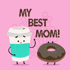 Handwriting text writing My Best Mom. Concept meaning Admire have affection good feelings love to your mother