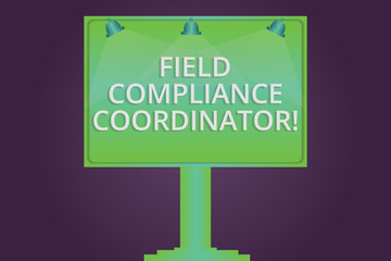 Writing note showing Field Compliance Coordinator. Business photo showcasing assist in preparation of regulatory documents Blank Lamp Lighted Color Signage Outdoor Ads photo Mounted on One Leg