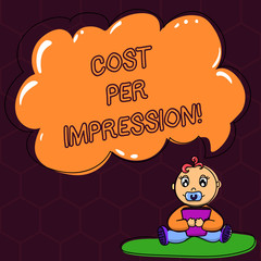 Text sign showing Cost Per Impression. Conceptual photo refers rate that advertiser has agreed to pay for number Baby Sitting on Rug with Pacifier Book and Blank Color Cloud Speech Bubble