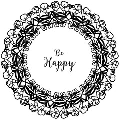 Vector illustration design of writing be happy for drawing flower frame