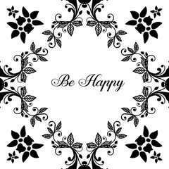 Vector illustration beautiful wreath frame for ornate lettering be happy