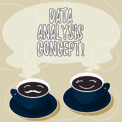 Conceptual hand writing showing Data Analysis Concept. Business photo showcasing evaluating data using analytical and logical reasoning Cup Saucer for His and Hers Coffee Face icon with Steam