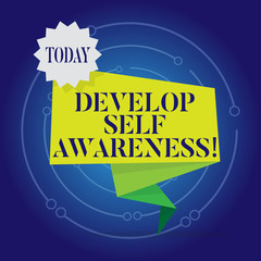Writing note showing Develop Self Awareness. Business photo showcasing improve your Informations about surrounding events