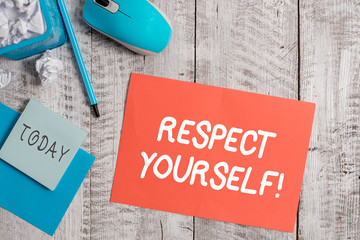 Handwriting text writing Respect Yourself. Conceptual photo believing that you good and worthy...