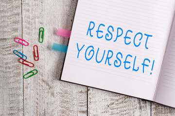 Text sign showing Respect Yourself. Business photo text believing that you good and worthy being...