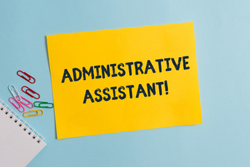 Text sign showing Administrative Assistant. Business photo showcasing Administration Support...