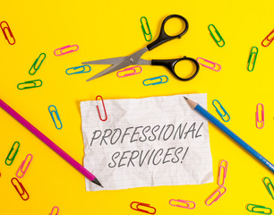 Writing note showing Professional Services. Business concept for offer Knowledge based help some require Licensed Crushed striped paper sheet scissors pencils clips colored background