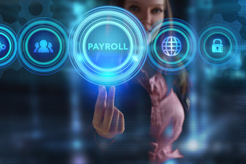 The concept of business, technology, the Internet and the network. A young entrepreneur working on a virtual screen of the future and sees the inscription: Payroll