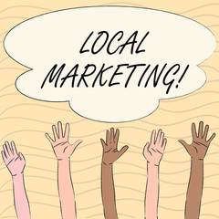 Word writing text Local Marketing. Business concept for Regional Advertising Commercial Locally Announcements