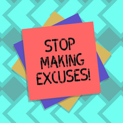 Text sign showing Stop Making Excuses. Conceptual photo do not explanation for something that went wrong Multiple Layer of Blank Sheets Color Paper Cardboard photo with Shadow