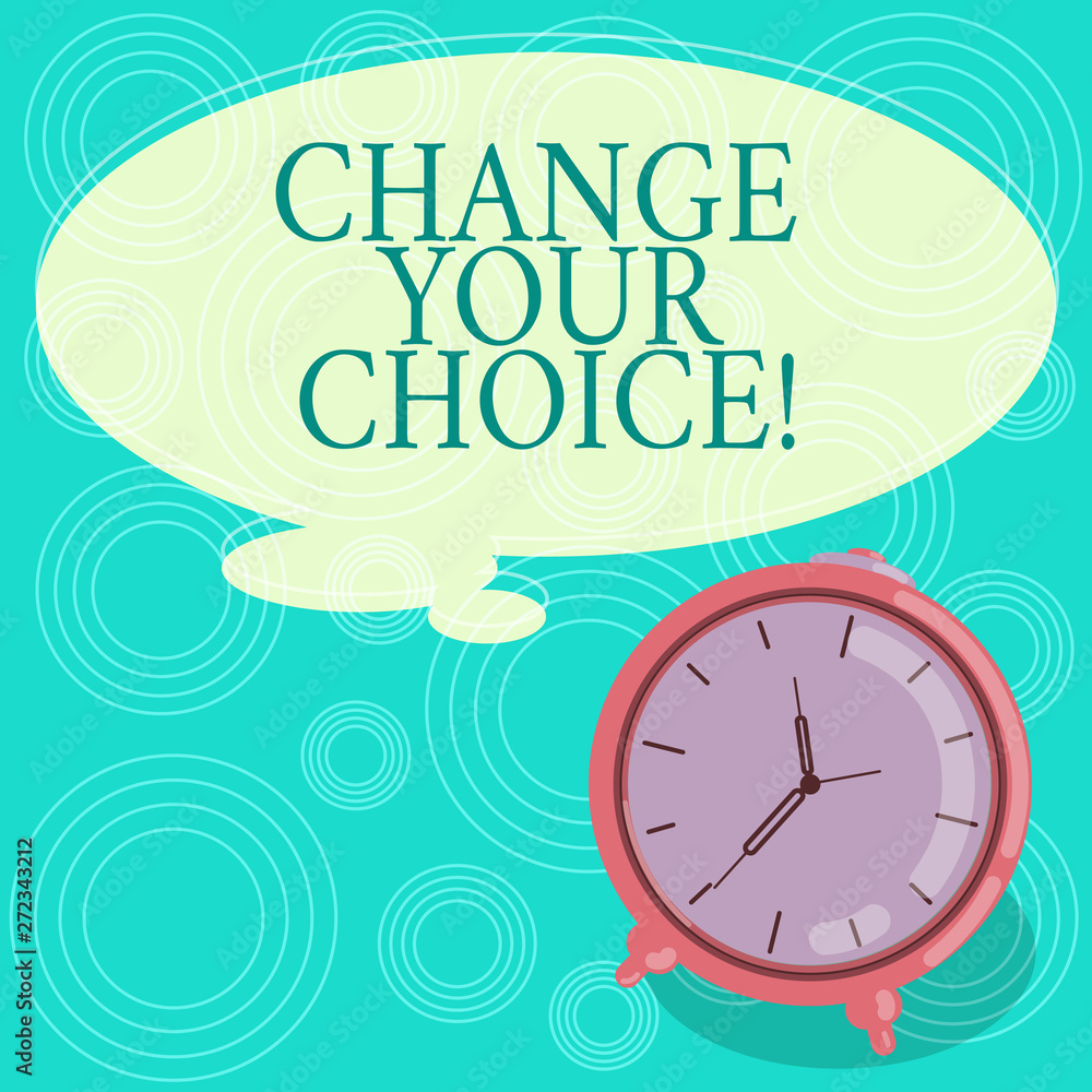 Poster handwriting text change your choice. concept meaning to improve ones behavior habits or beliefs by h