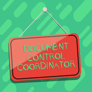 Conceptual hand writing showing Document Control Coordinator. Business photo showcasing analysisaging and controlling company documents Blank Hanging Color Door Window Signage with String and Tack