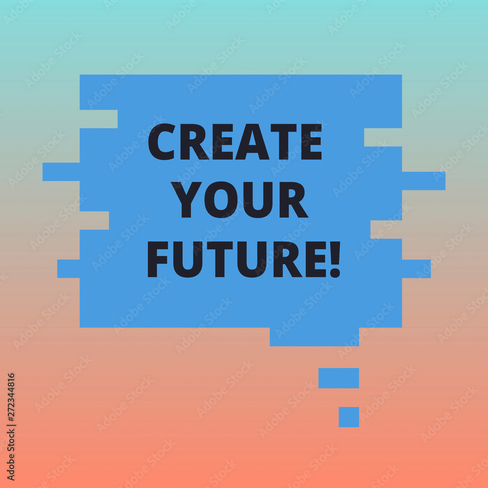 Poster handwriting text create your future. concept meaning work hard to shape your life and have good care