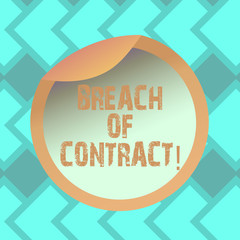 Text sign showing Breach Of Contract. Conceptual photo act of breaking the terms set out in deal or agreement Bottle Packaging Blank Lid Carton Container Easy to Open Foil Seal Cover