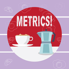 Writing note showing Metrics. Business photo showcasing Method of measuring something Study poetic meters Set of numbers