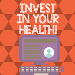 Text sign showing Invest In Your Health. Conceptual photo Spend money in demonstratingal healthcare Preventive Tests