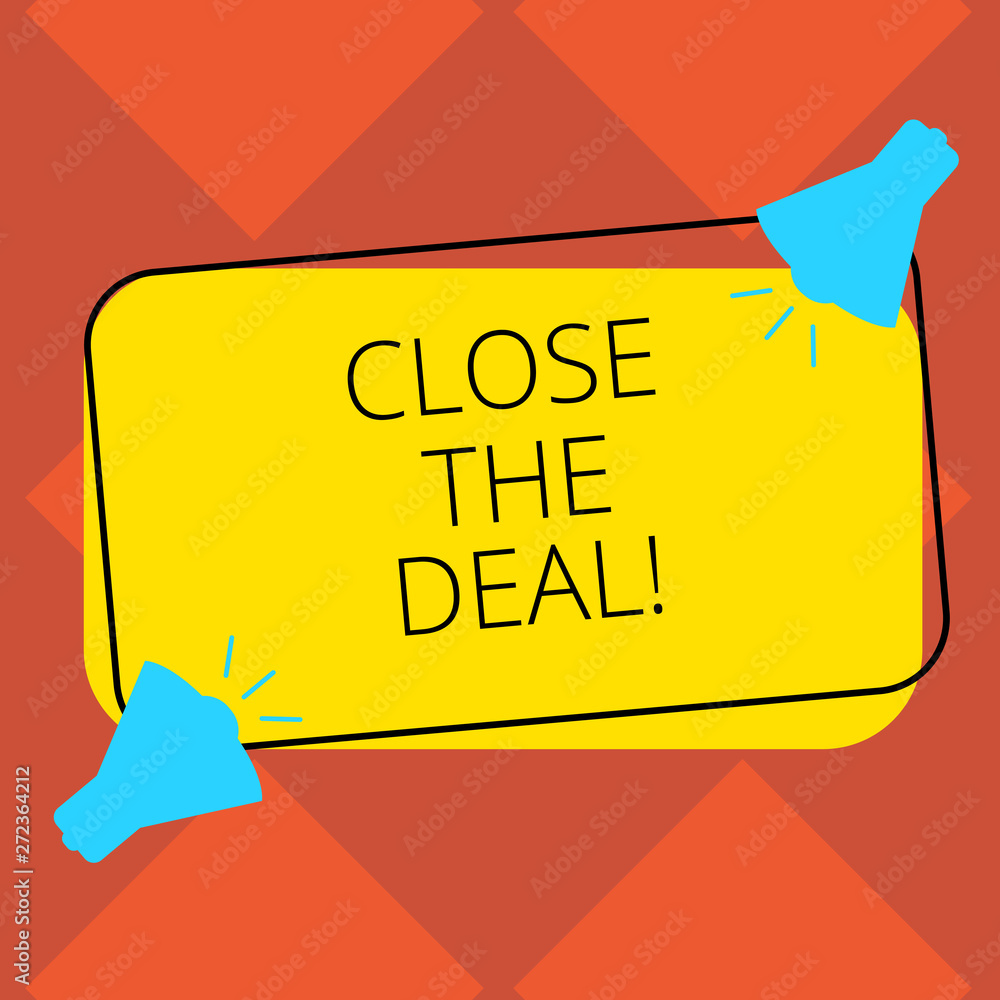 Poster handwriting text close the deal. concept meaning agreement for business successful working on a team