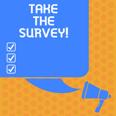 Writing note showing Take The Survey. Business photo showcasing Fill in the questionnaire to give feedback from service Color Silhouette of Blank Square Speech Bubble and Megaphone photo