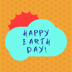 Writing note showing Happy Earth Day. Business photo showcasing Worldwide celebration of ecology environment preservation Sun Hiding Behind Blank Fluffy Color Cloud for Poster Ads