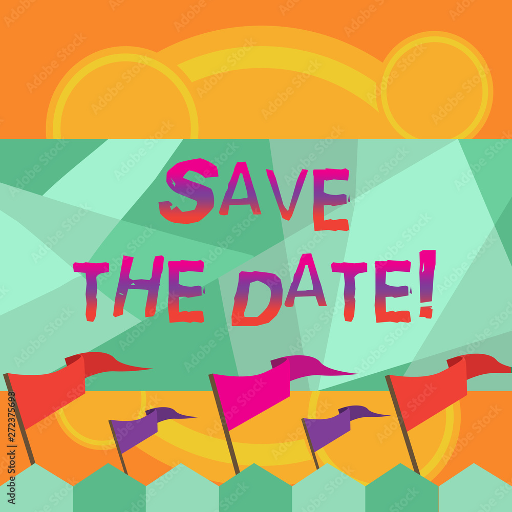Poster conceptual hand writing showing save the date. business photo text remember not to schedule anything