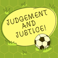 Conceptual hand writing showing Judgement And Justice. Business photo showcasing system of laws in a country that judges showing Soccer Ball on the Grass and Blank Round Color Shape photo